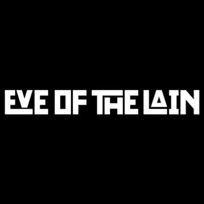 EVE OF THE LAIN